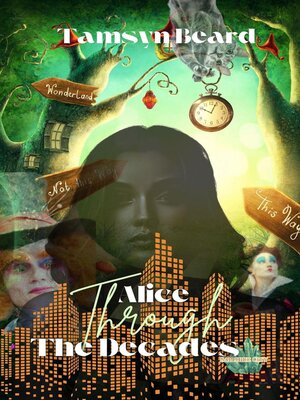 cover image of Alice Through the Decades